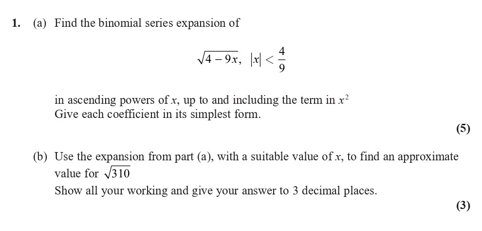 Find-the-binomial-series-expansion-of-$$-\sqrt{4---9x},-\-|x|-<-\frac{4}{9}--$$-in-ascending-powers-of-$x$,-up-to-and-including-the-term-in-$x^2$-Edexcel-A-Level Maths Pure-Question 3-2018-Paper 9.png